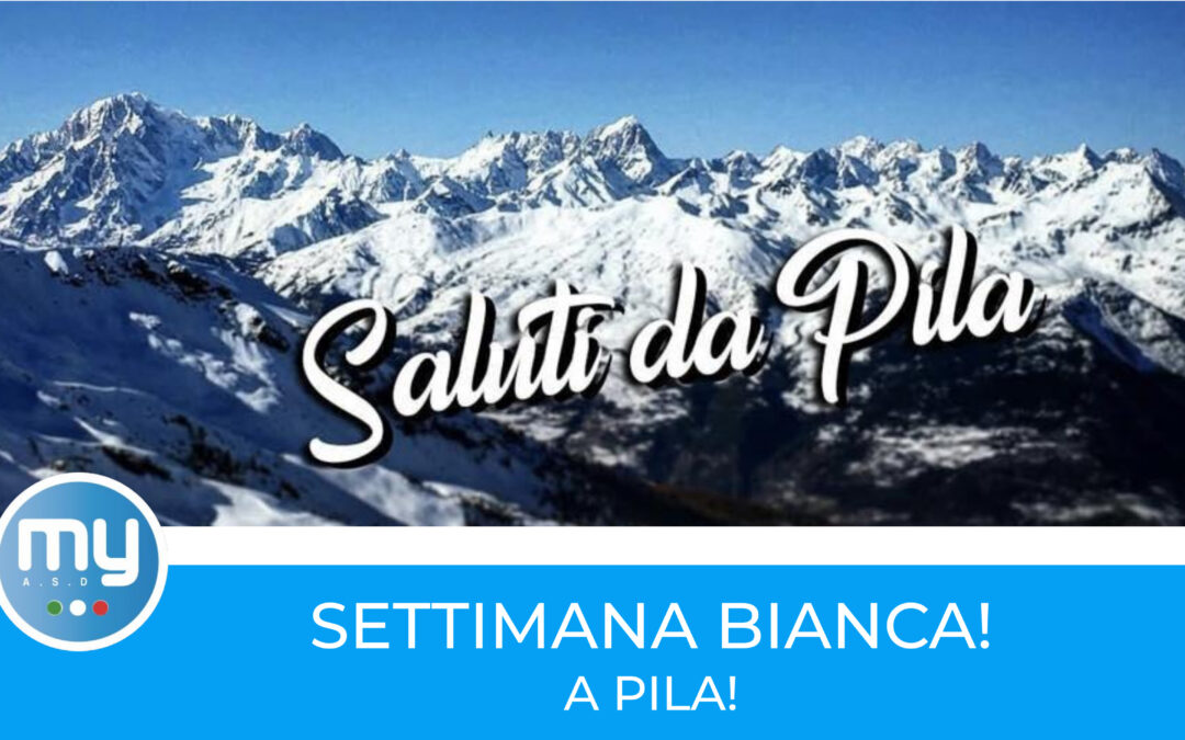 SETTIMANA BIANCA A PILA – 7/14 Marzo 2027